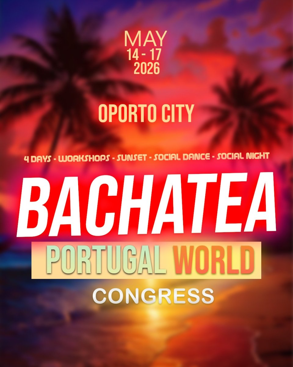 BACHATEIA PORTUGAL WORLD CONGRESS