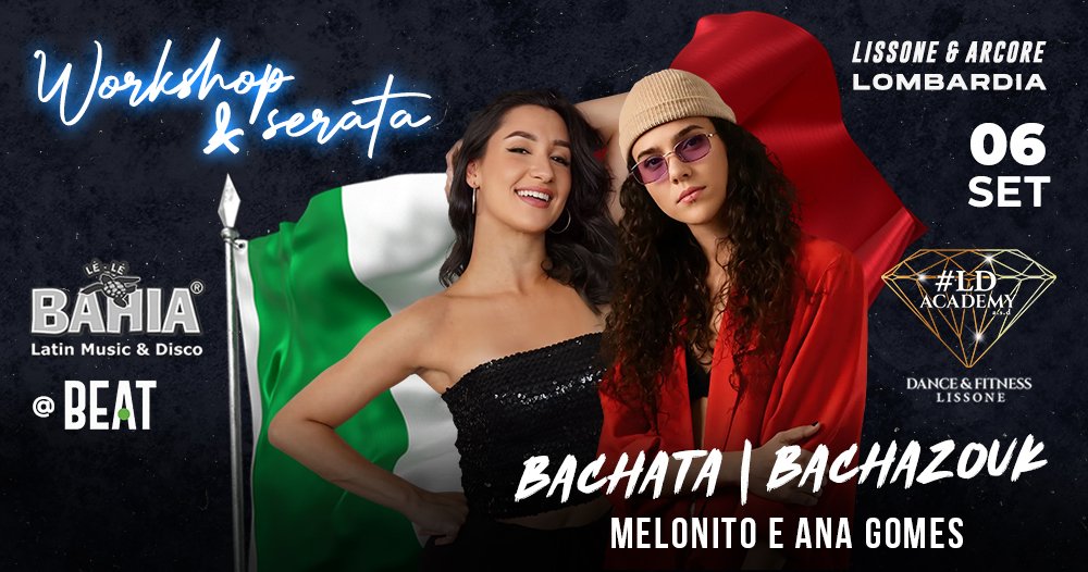 Bachazouk & Bachata in Lombardia – Melonito (Prima volta in Italia!) & Ana Gomes