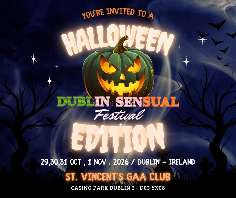 🎃 Dublin Sensual Festival 2026 - Halloween Edition🎃 