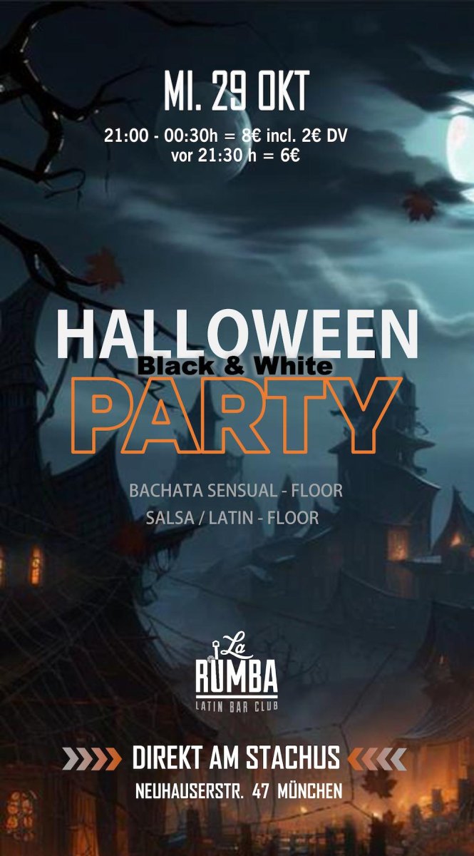 WEDNESDAY Halloween BLACK & WHITE (Bachata & Salsa) PARTY am 29. OKT. - 8 EUR /// 21-00 Uhr am Mittwoch in La Rumba  /// Dresscode:  coole Outfits, Masken, Brillen - Macht euch schick!!  ///