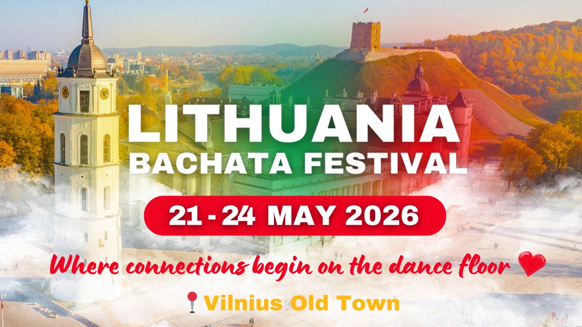 LITHUANIA Bachata Festival 🇱🇹 2026 ★ 21/22/23/24 May 2026 ★