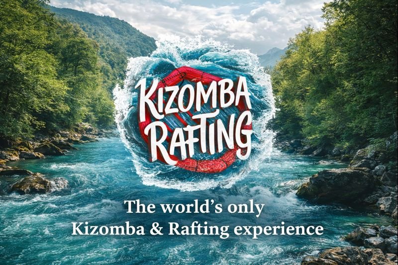 Kizomba Rafting 2027 - The world’s only Kizomba & Rafting experience