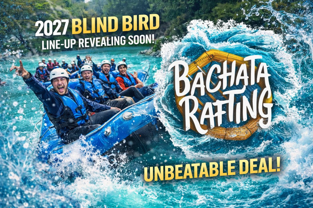 Bachata Rafting 2027 - Blind Bird