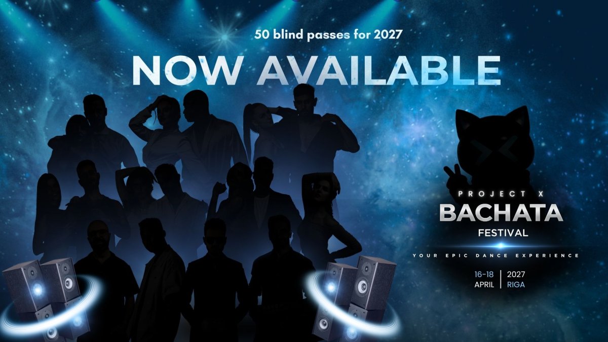 Project X Bachata Festival Riga 2027 (2nd Edition)