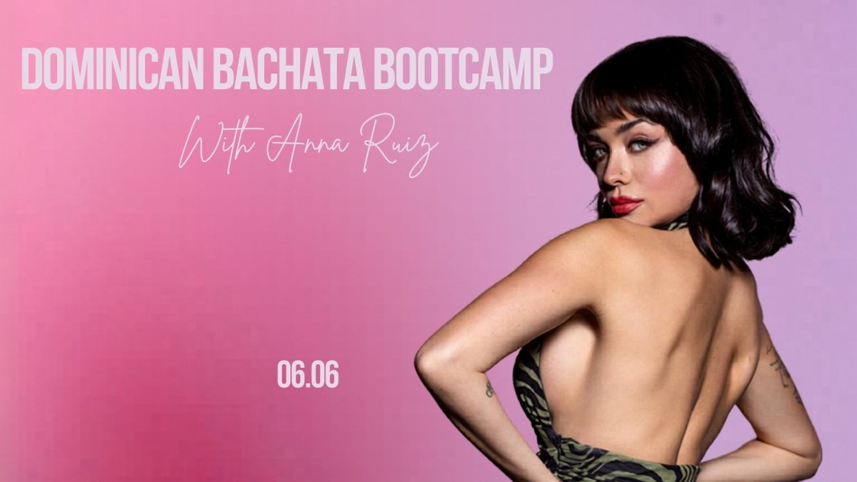DOMINICAN BACHATA BOOTCAMP WITH ANA RUIZ