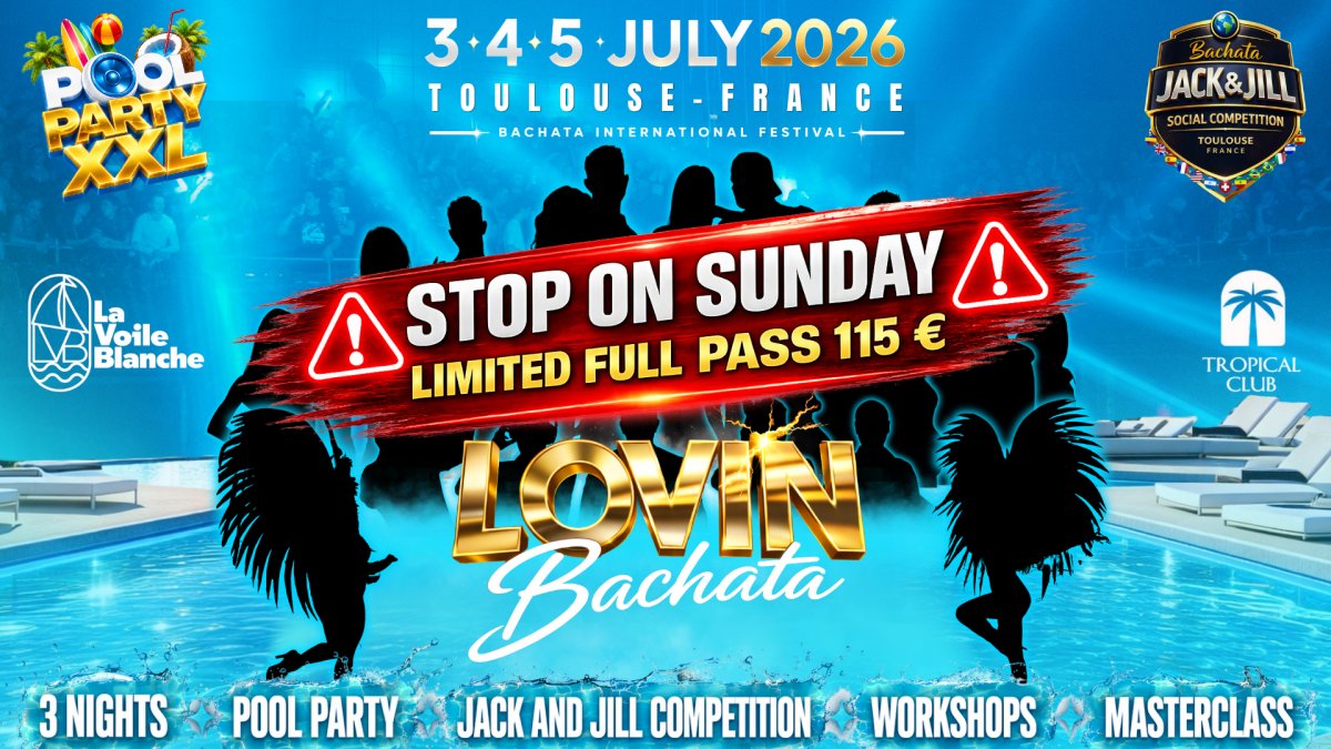 LOVIN BACHATA FESTIVAL 2026 - POOL PARTY XXL