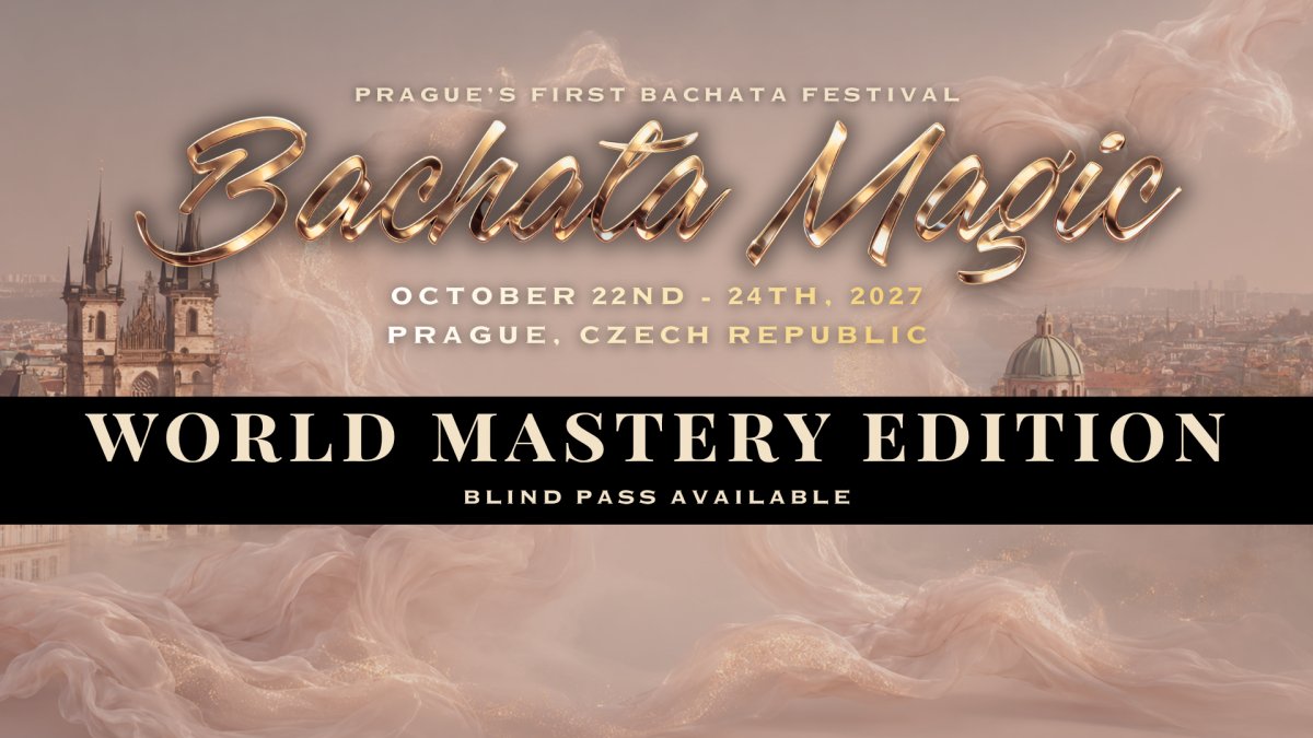 Bachata Magic Festival Prague 2027 - WORLD MASTERY EDITION