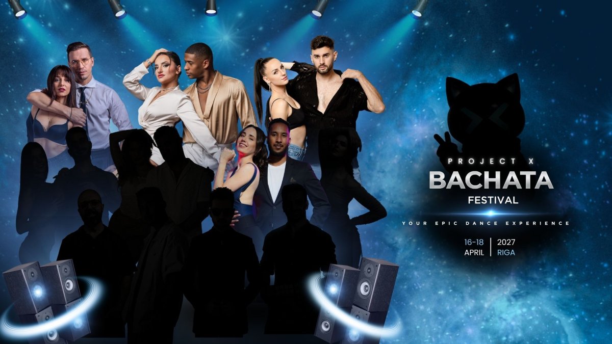 Project X Bachata Festival Riga 2027 (2nd Edition)