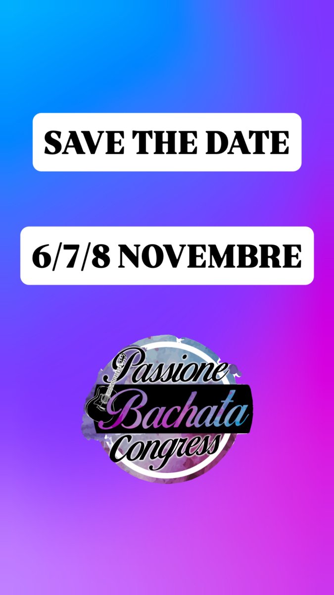 6/7/8 NOVEMBRE - PASSIONE BACHATA CONGRESS