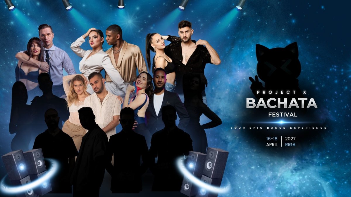 Project X Bachata Festival Riga 2027 (2nd Edition)