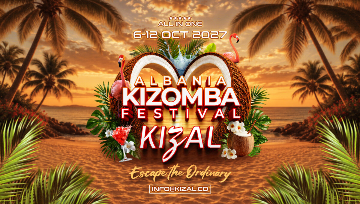 KIZAL - ALBANIA KIZOMBA FESTIVAL 2027 ( ALL IN ONE )