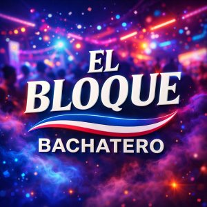 El Bloque Bachatero